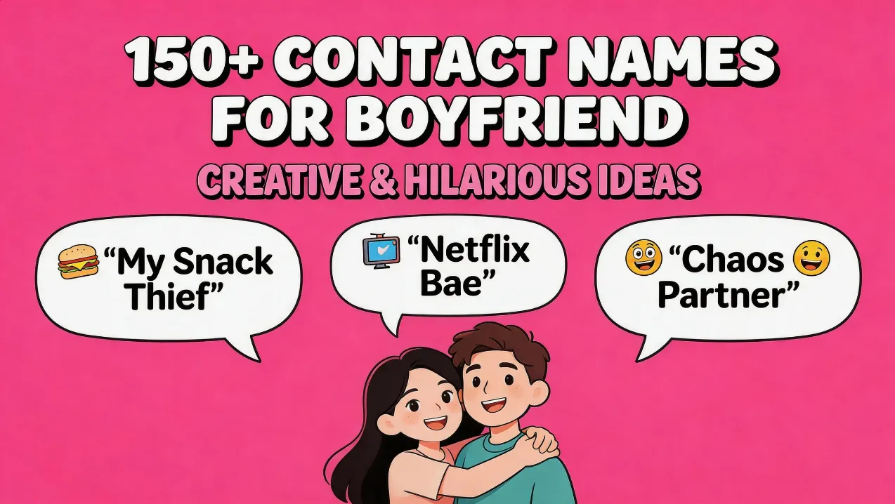 150+ Contact Names for Boyfriend (Creative & Hilarious Ideas)