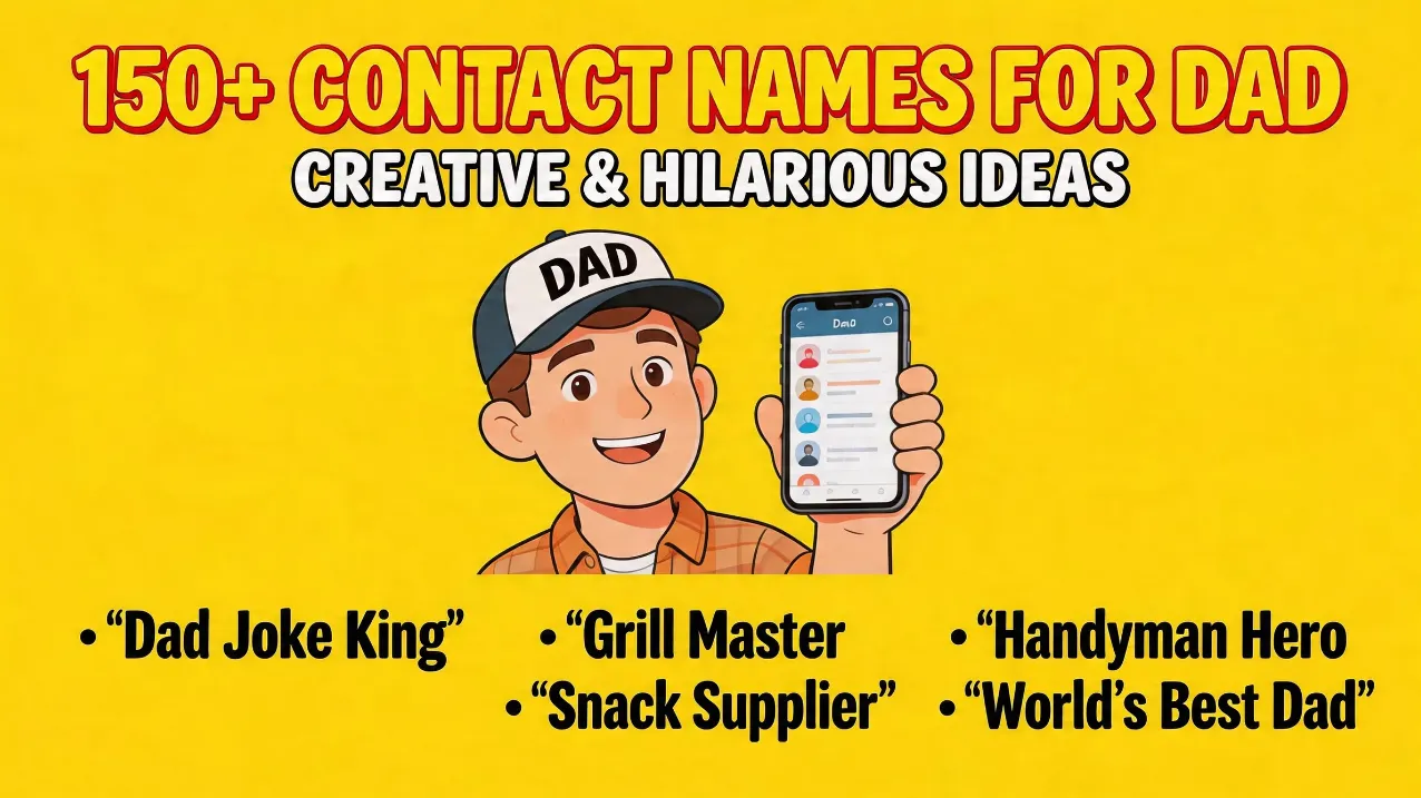 150+ Contact Names for Dad (Creative & Hilarious Ideas)