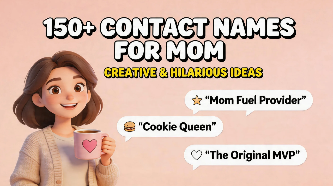 150+ Contact Names for Mom (Creative & Hilarious Ideas)