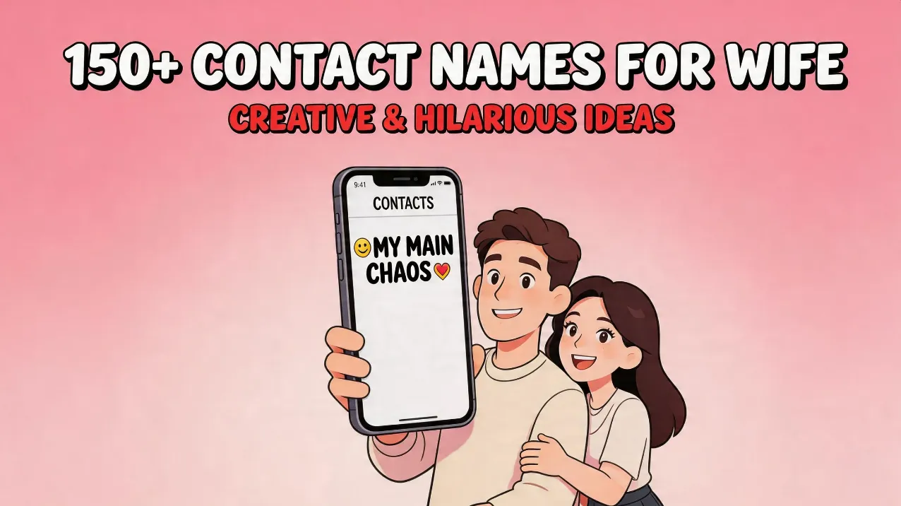 150+ Contact Names for Wife (Creative & Hilarious Ideas)