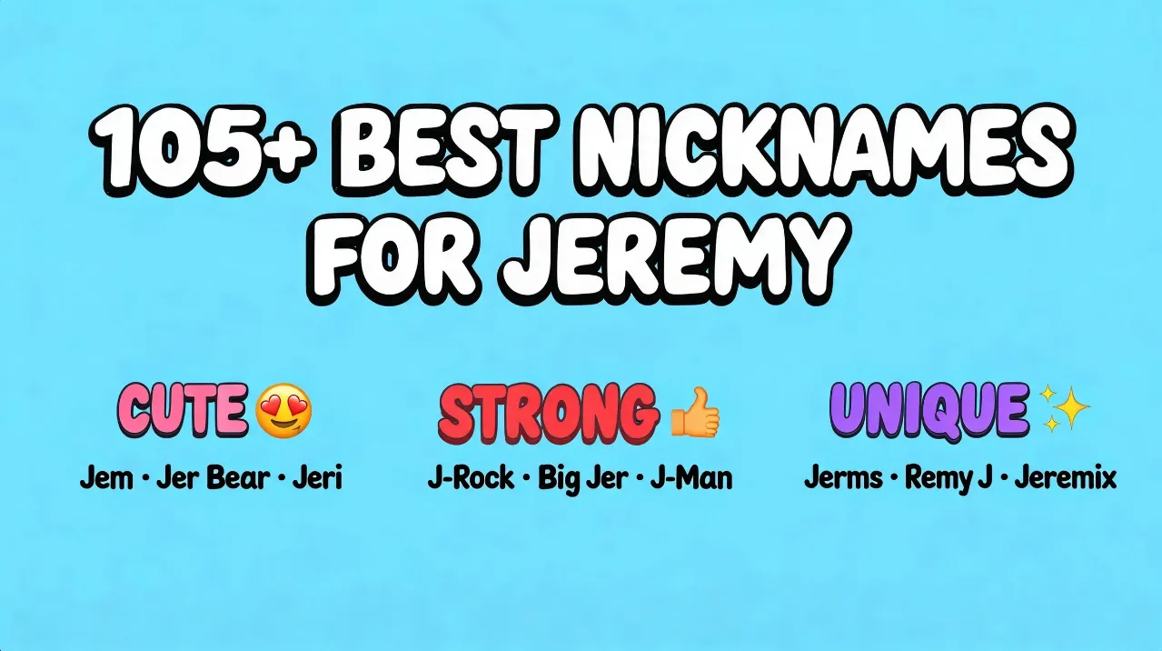 105+ Best Nicknames for Jeremy Cute, Strong, & Unique Ideas
