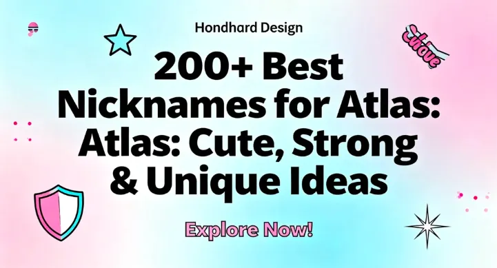 200+ Best Nicknames for Atlas Cute, Strong & Unique Ideas
